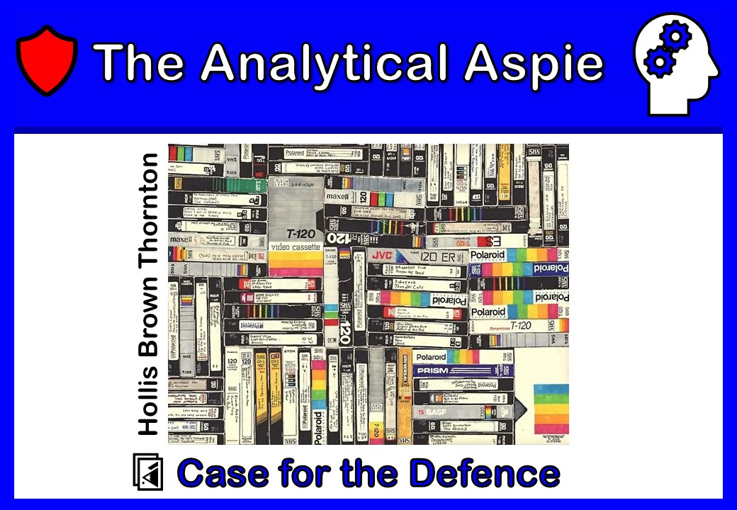 The Analytical Aspie #1 – In Defence of VHS&nbsp;Archives